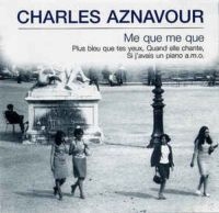 Aznavour Charles - Me Que Me Que i gruppen CD / Pop-Rock hos Bengans Skivbutik AB (3042368)