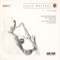 Young Lester - Jazz Ballads 3 - Lester Young i gruppen CD / Jazz hos Bengans Skivbutik AB (3042449)