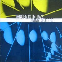 Giuffre Jimmy - Tangents In Jazz i gruppen CD / Jazz hos Bengans Skivbutik AB (3042592)