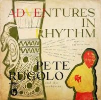 Rugolo Pete And His Orchestra - Adventures In Rhythm i gruppen CD / Jazz hos Bengans Skivbutik AB (3042635)