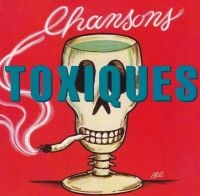 Blandade Artister - Chansons Toxique i gruppen CD / Pop-Rock hos Bengans Skivbutik AB (3042704)