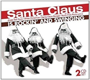 Blandade Artister - Santa Claus Is Rockin' & Swingin' i gruppen CD / Övrigt hos Bengans Skivbutik AB (3043134)