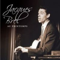 Brel Jacques - Au Printemps i gruppen CD / Pop-Rock hos Bengans Skivbutik AB (3043520)