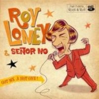 Loney Roy  & Seðor No - Got Me A Hot One! i gruppen VINYL / Pop-Rock hos Bengans Skivbutik AB (3044190)