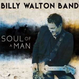 Billy Walton Band - Soul Of A Man i gruppen CD / Blues,Jazz hos Bengans Skivbutik AB (3049766)
