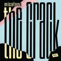 Micatone - Crack i gruppen CD / Pop-Rock,RnB-Soul hos Bengans Skivbutik AB (3049802)