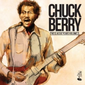 Berry Chuck - Classic Years Vol.2 i gruppen CD / Rock hos Bengans Skivbutik AB (3049849)