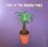 Modern Times - This Is The Modern Times i gruppen CD / Pop-Rock hos Bengans Skivbutik AB (3049918)