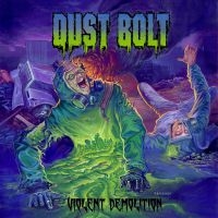 Dust Bolt - Violent Demolition i gruppen CD / Hårdrock hos Bengans Skivbutik AB (3050389)