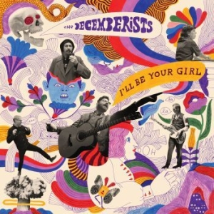 THE DECEMBERISTS - I'll Be Your Girl i gruppen VI TIPSAR / Julklappstips CD hos Bengans Skivbutik AB (3071249)