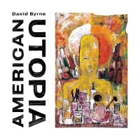 DAVID BYRNE - AMERICAN UTOPIA i gruppen CD / Kommande / Pop hos Bengans Skivbutik AB (3073047)