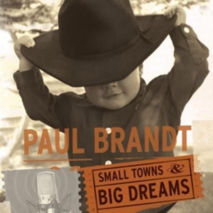 Brandt Paul - Small Towns And Big Dreams i gruppen CD / Pop-Rock hos Bengans Skivbutik AB (3075109)