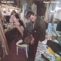 Tom Waits - Small Change (Remastered) i gruppen CD / Pop-Rock hos Bengans Skivbutik AB (3082861)