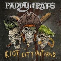 Paddy And The Rats - Riot City Outlaws i gruppen CD / Hårdrock hos Bengans Skivbutik AB (3083424)