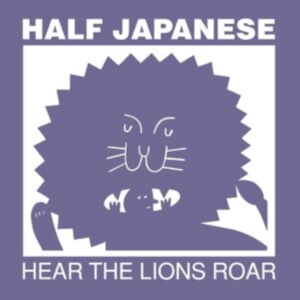 Half Japanese - Hear The Lions Roar - Col.Lp i gruppen VINYL / Pop-Rock hos Bengans Skivbutik AB (3083636)