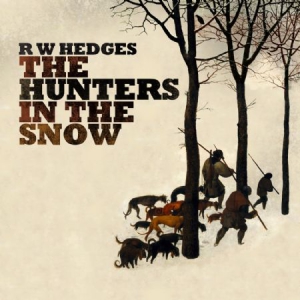 Hedges R.W. - Hunters In The Snow i gruppen CD / Pop hos Bengans Skivbutik AB (3083702)