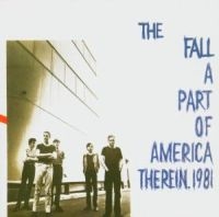 The Fall - A Part Of America Therein, 1981 i gruppen CD / Pop-Rock hos Bengans Skivbutik AB (3084461)