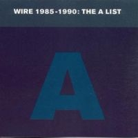 Wire - Wire 1985-1990: The A List i gruppen CD / Pop-Rock hos Bengans Skivbutik AB (3084640)