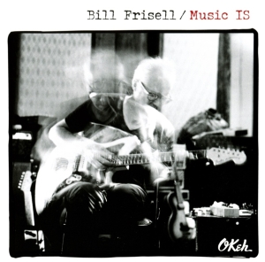 Frisell Bill - Music Is i gruppen CD / Jazz hos Bengans Skivbutik AB (3098763)