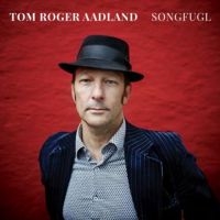 Aadland Tom Roger - Songfugl i gruppen CD / Pop-Rock hos Bengans Skivbutik AB (3099157)