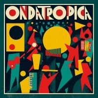 Ondatropica - Ondatropica i gruppen VINYL / World Music hos Bengans Skivbutik AB (3099501)