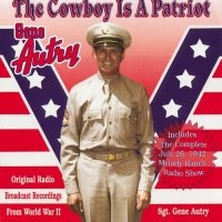 Autry Gene - Cowboy Is A Patriot i gruppen CD / Country hos Bengans Skivbutik AB (3110489)