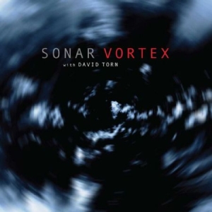 Sonar W. David Torn - Vortex i gruppen CD / Rock hos Bengans Skivbutik AB (3113938)