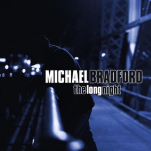 Bradford Michael - Long Night i gruppen CD / Pop-Rock hos Bengans Skivbutik AB (3117928)