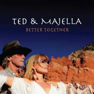 Ted And Majella - Better Together i gruppen CD / Pop-Rock hos Bengans Skivbutik AB (3118418)