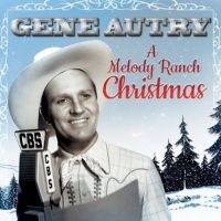 Autry Gene - A Melody Ranch Christmas i gruppen ÖVRIGT / CDON Saknar Brand hos Bengans Skivbutik AB (3118477)