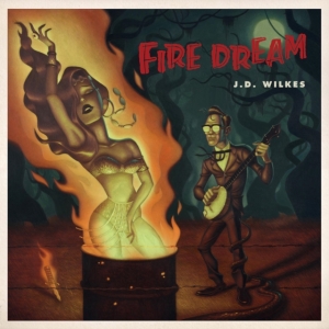 Wilkes J.D. - Fire Dream i gruppen CD / Pop-Rock hos Bengans Skivbutik AB (3122462)