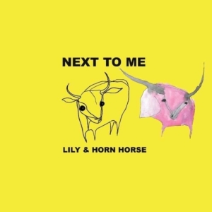 Horse Lily & Horne - Next To Me i gruppen VINYL / Pop-Rock hos Bengans Skivbutik AB (3178269)
