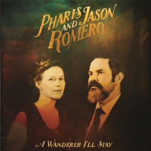 Romero Pharis & Jason - A Wanderer I'll Stay i gruppen CD / Country hos Bengans Skivbutik AB (3187022)