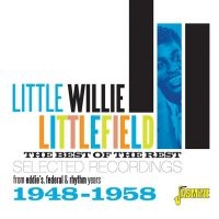 Littlefield Little Willie - Best Of The Rest i gruppen CD / Blues,Jazz hos Bengans Skivbutik AB (3199808)