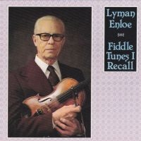 Enloe Lyman - Fiddle Tunes I Recall i gruppen CD / Country hos Bengans Skivbutik AB (3205186)