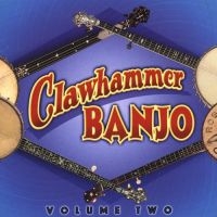 Blandade Artister - Clawhammer Banjo Vol 2 i gruppen CD / Country,Jazz hos Bengans Skivbutik AB (3205192)