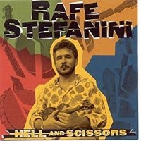 Stefanini Rafe - Hell & Scissors i gruppen CD / Country,Jazz hos Bengans Skivbutik AB (3205200)