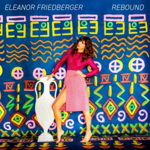 Friedberger Eleanor - Rebound i gruppen CD / Pop-Rock hos Bengans Skivbutik AB (3205272)