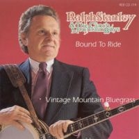 Stanley Ralph - Bound To Ride i gruppen CD / Country hos Bengans Skivbutik AB (3205382)