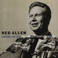 Red Allen - Lonesome & Blue i gruppen CD / Country hos Bengans Skivbutik AB (3205388)