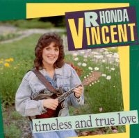 Rhonda Vincent - Timeless & True Love i gruppen CD / Country,Elektroniskt,World Music hos Bengans Skivbutik AB (3205419)