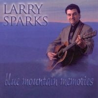 Sparks Larry - Blue Mountain Memories i gruppen CD / Country,Jazz hos Bengans Skivbutik AB (3205431)