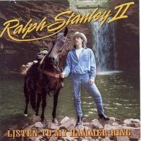 Stanley Ralph Ii - Listen To My Hammer Ring i gruppen CD / Country hos Bengans Skivbutik AB (3205440)