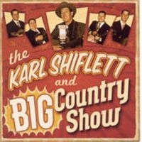 Shiflett Karl - And The Big Country Show i gruppen CD / Country hos Bengans Skivbutik AB (3205442)