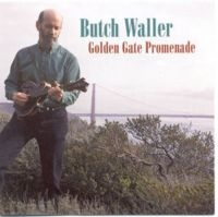 Waller Butch - Golden Gate Promenade i gruppen CD / Country,Jazz hos Bengans Skivbutik AB (3205443)