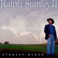 Stanley Ralph Ii - Stanley Blues i gruppen CD / Country hos Bengans Skivbutik AB (3205450)