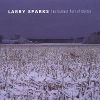 Sparks Larry - Coldest Part Of Winter i gruppen CD / Country hos Bengans Skivbutik AB (3205460)