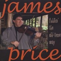 Price James - Fiddlin' The Old-Time Way i gruppen CD / Country hos Bengans Skivbutik AB (3205464)