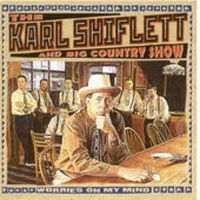 Shiflett Karl & Big Country Show - Worries On My Mind i gruppen CD / Country,Pop-Rock hos Bengans Skivbutik AB (3205465)