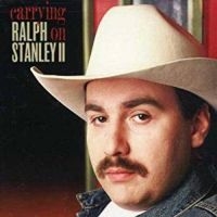 Stanley Ralph Ii - Carrying On i gruppen CD / Country hos Bengans Skivbutik AB (3205476)